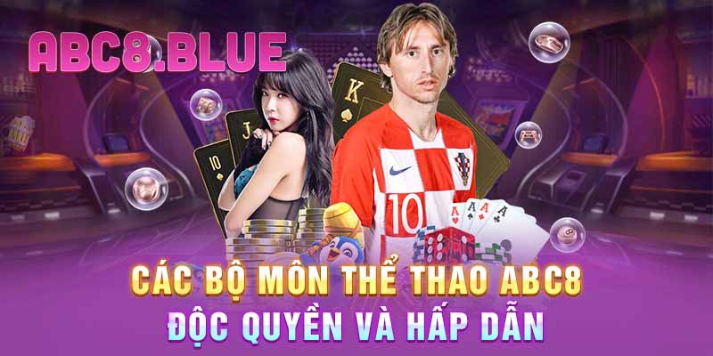 Các bộ môn thể thao ABC8 độc quyền và hấp dẫn