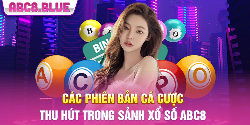 Các sảnh xổ số ABC8 được nhiều người chơi nhất