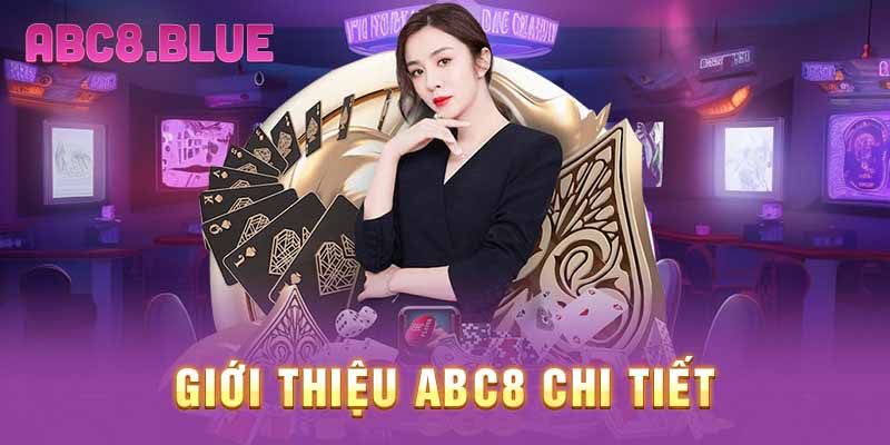 Giới thiệu ABC8 chi tiết