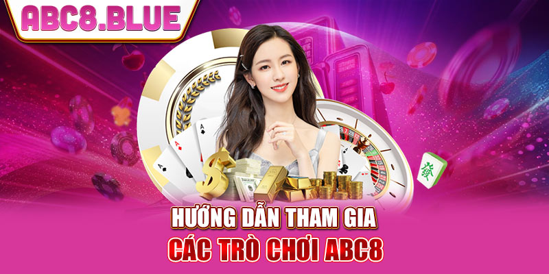 Hướng dẫn tham gia tại ABC8