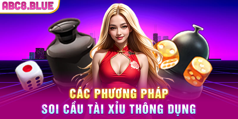 Các phương pháp soi cầu tài xỉu thông dụng