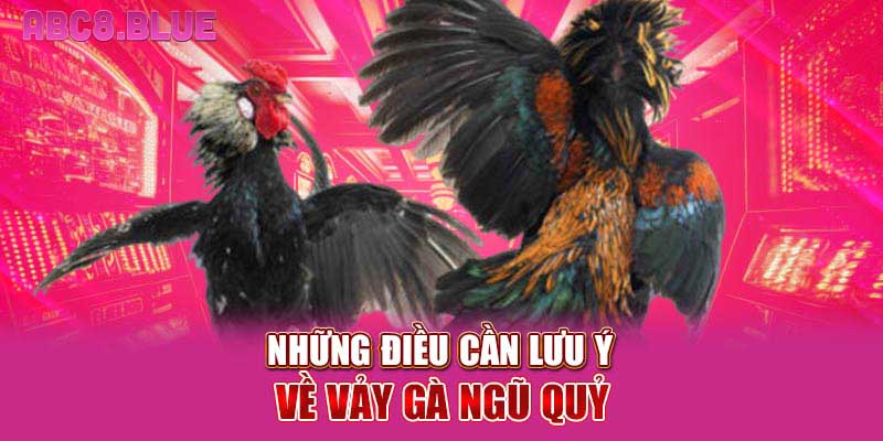 Những điều cần lưu ý về vảy gà ngũ quỷ