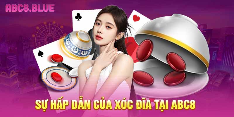 Sự hấp dẫn của xóc đĩa tại ABC8