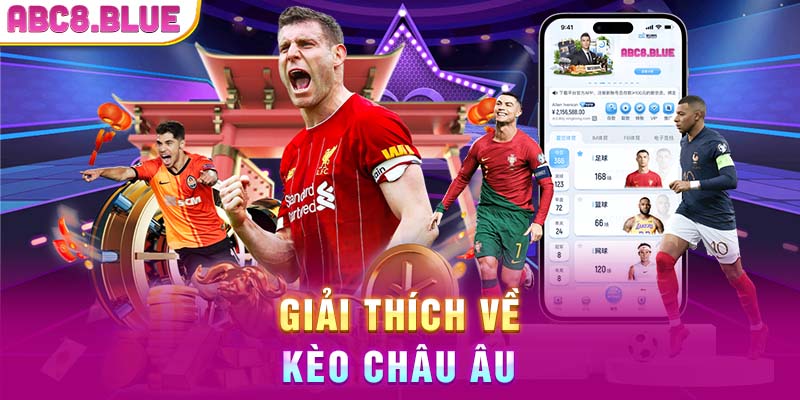 Giải thích về kèo Châu Âu